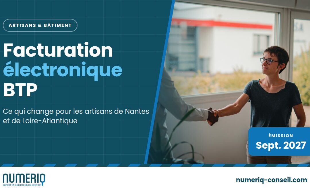 Facturation électronique BTP : ce qui change pour les artisans de Nantes et de Loire-Atlantique